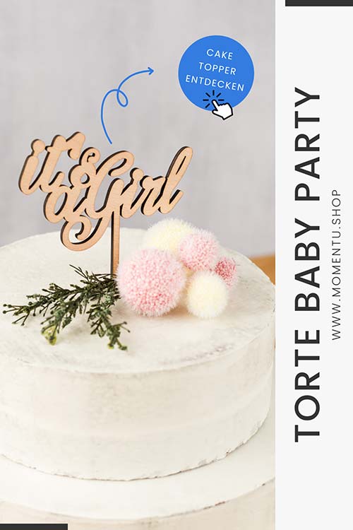 Cake Topper für die Torte bei der Babyparty mit dem gelaserten Schriftzug Its a Girl aus Buchenholz.