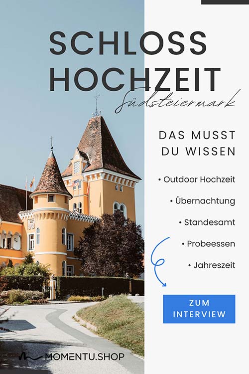 Schlosshochzeit in der Steiermark - Outdoor Hochzeit, Übernachtung, Standesamt, Probeessen und Jahreszeit