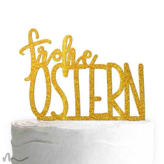 Cake Topper Frohe Ostern Gold Glitzer
